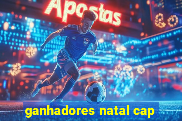 ganhadores natal cap